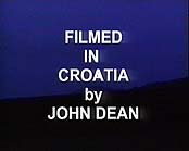 Credit card saying "filmed in Croatia by John Dean."