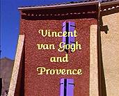 Subtitle - 'Vincent Van Gogh and Provence'.